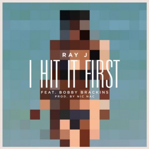 Is Ray J’s new single, “I Hit It First”  aimed at Kris Humphries, Reggie Bush & Kanye West?