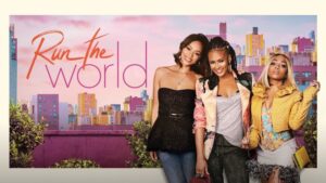 Season Two of Starz "Run The World"